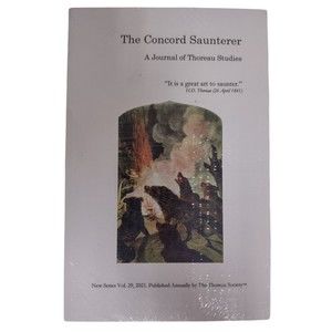 The Concord Saunterer: A Journal of Thoreau Studies (New Series Vol. 29, 2021)
